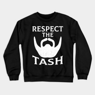 Funny Beard Respect The Tash Crewneck Sweatshirt